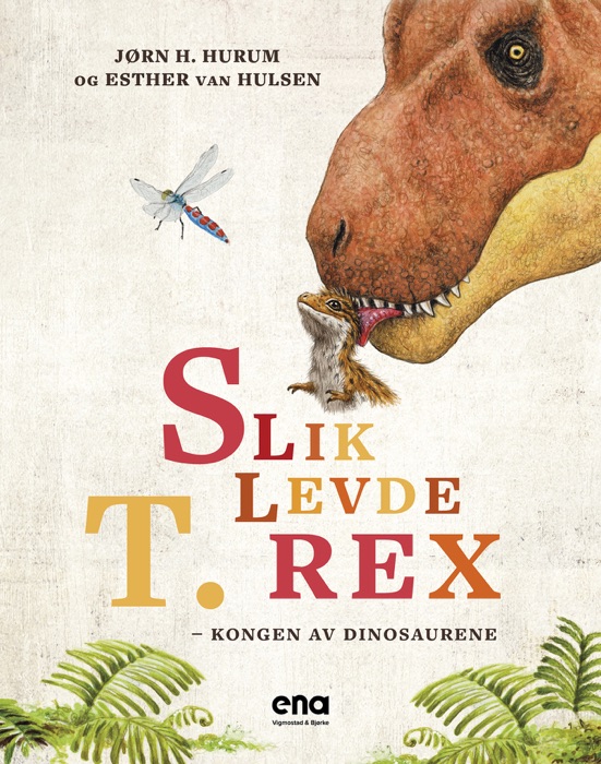 Slik levde T. rex - kongen av dinosaurene