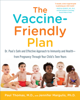 The Vaccine-Friendly Plan - Paul Thomas, M.D. & Jennifer Margulis, Ph.D.