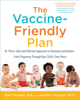 Paul Thomas, M.D. & Jennifer Margulis, Ph.D. - The Vaccine-Friendly Plan artwork