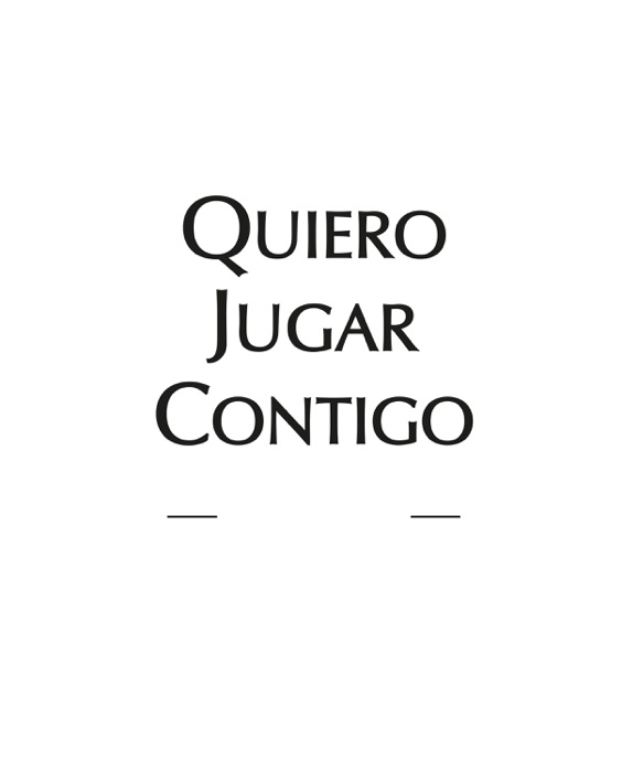 Quiero jugar contigo