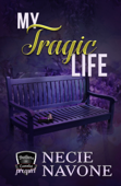 My Tragic Life - Necie Navone