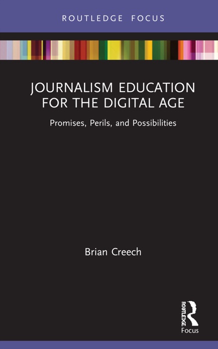 Journalism Education for the Digital Age