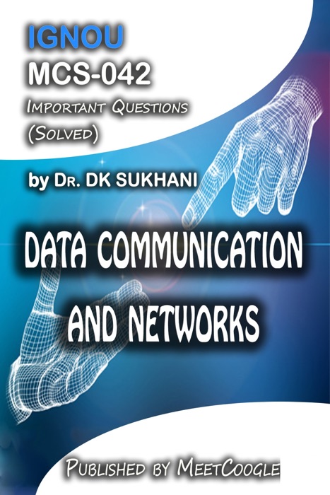MCS-042: Data Communication and Networks