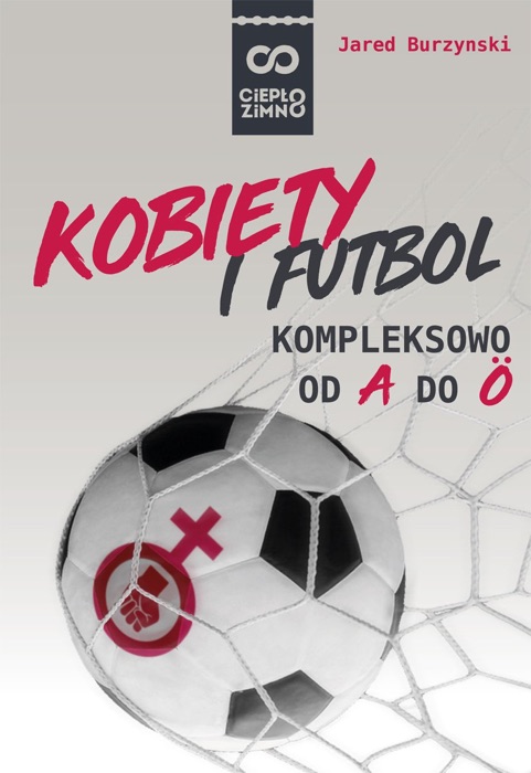 Kobiety i futbol. Kompleksowo od A do Ö