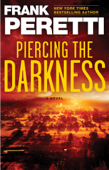 Piercing the Darkness - Frank Peretti