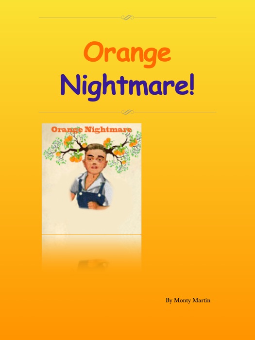 Orange Nightmare!