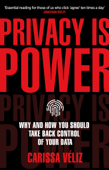 Privacy is Power - Carissa Véliz