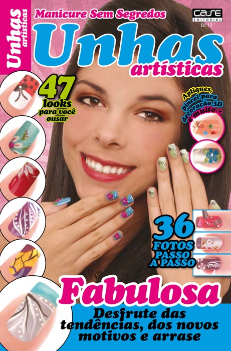 Manicure Sem Segredos Ed. 13 - Unhas Artísticas