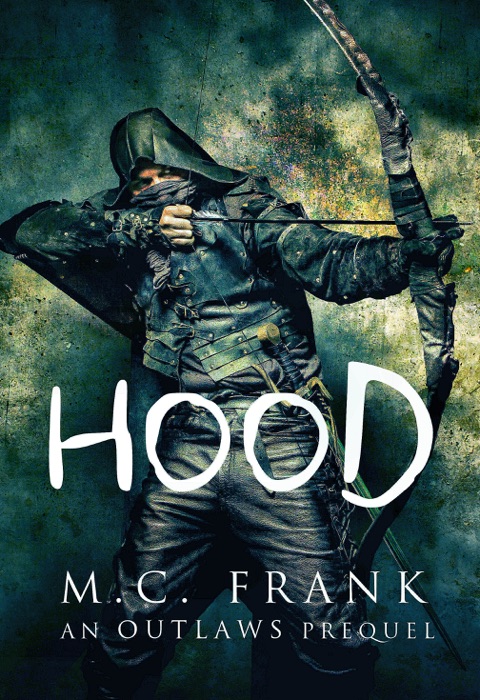 Hood: A Robin Hood Origin Story - Prequel