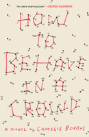 Camille Bordas - How to Behave in a Crowd artwork