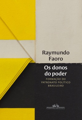 Capa do livro Os Donos do Poder: Formação do Patronato Político Brasileiro de Raymundo Faoro