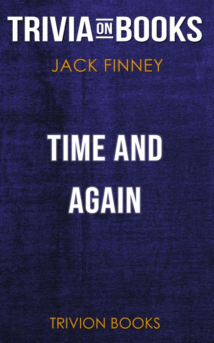 Time and Again by Jack Finney (Trivia-On-Books)