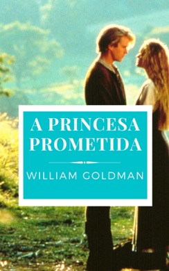 Capa do livro A Princesa Prometida de William Goldman