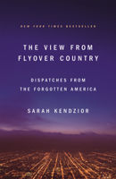 Sarah Kendzior - The View from Flyover Country artwork