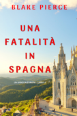 Una fatalità in Spagna (Un anno in Europa – Libro 4) Book Cover