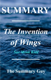 The Invention of Wings - The Summary Guy