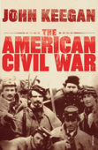 The American Civil War - John Keegan