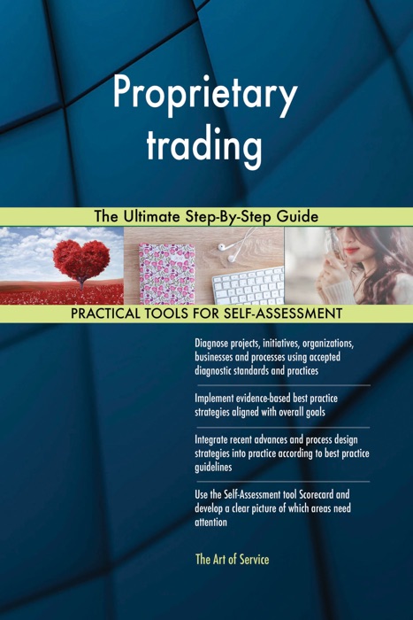Proprietary trading The Ultimate Step-By-Step Guide