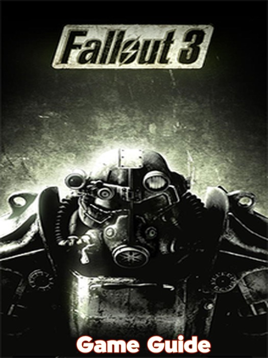 Fallout 3 Guide & Walkthrough and MORE !