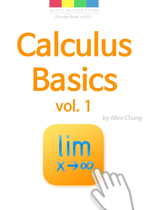 Calculus Basics vol. 1 : The Limit