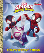 The Power of Three (Marvel Spidey and His Amazing Friends) - Steve Behling & Golden Books