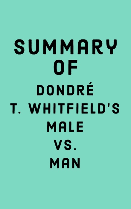 Summary of Dondré T. Whitfield's Male vs. Man