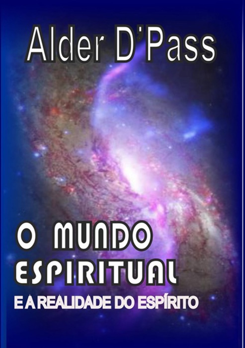 O Mundo Espiritual E A Realidade Do Espírito