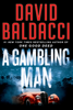 David Baldacci - A Gambling Man artwork