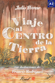 Viaje al Centro de la Tierra para estudiantes de español. Libro de lectura Nivel A2. Principiantes. - read It!