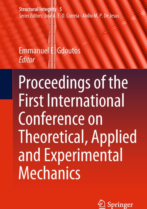 Proceedings of the First International Conference on Theoretical, Applied and Experimental Mechanics