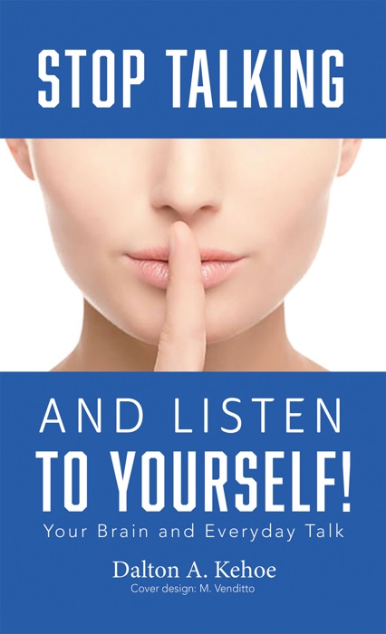 Stop Talking and Listen to Yourself!