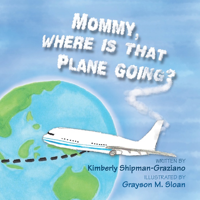 Mommy, Where Is That Plane Going?