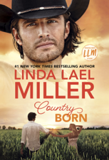 Country Born - Linda Lael Miller Cover Art