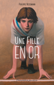 Une fille en or - Philippe Nessmann