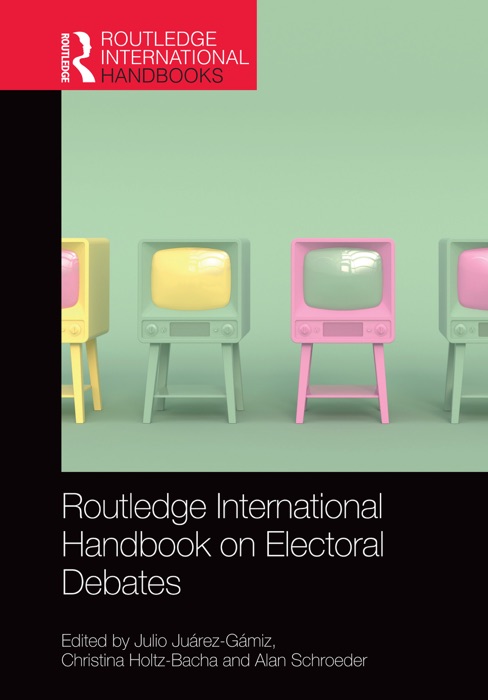 Routledge International Handbook on Electoral Debates