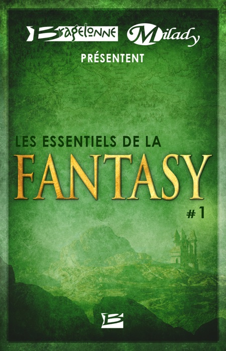 Bragelonne et Milady présentent Les Essentiels de la Fantasy #1