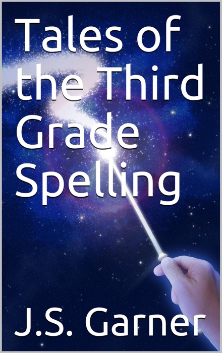 Tales of the Third Grade Spelling