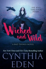 Wicked and Wild - Cynthia Eden by  Cynthia Eden PDF Download