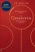 Il Quidditch attraverso i secoli - J.K. Rowling