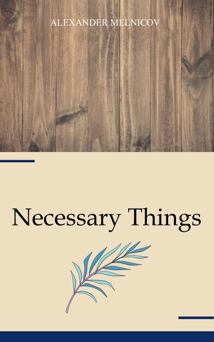 Necessary Things