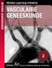 Vasculaire Geneeskunde - Rachid Rassir, Ouafae Karimi, Marieke Bierhoff & Michelle Gompelman