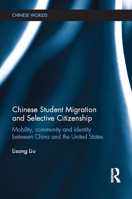 Chinese Student Migration and Selective Citizenship