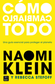 Cómo cambiarlo todo - Naomi Klein & Rebecca Stefoff