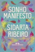 Sonho manifesto - Sidarta Ribeiro