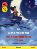 Mi sueño más bonito – Mein allerschönster Traum (español – alemán) - Cornelia Haas