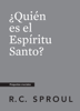 ¿Quién es el Espíritu Santo?, Spanish Edition - R.C. Sproul