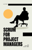 Scrum for Project Managers - Gökrem Tekir