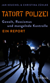 Tatort Polizei - Jan Keuchel & Christina Zühlke