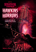 Hawkins Horrors (Stranger Things) - Matthew J. Gilbert