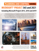 Planning and Control Using Microsoft Project 365 and 2021 - Paul E. Harris